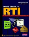 Moving Forward with RTI: Reading and Writing Activities for Every Instructional Setting and Tier: Small-Group Instruction, Independent Application, ... ... Engagement, and Small-Group Collaboration