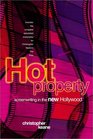 Hot Property Screenwriting in the New Hollywood