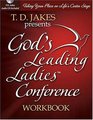 God's Leading Ladies Workbook : Taking Your Place on Life's Center Stage