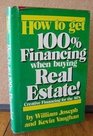 How To Get 100 Financing When Buying Real Estate And Pay Minimum Taxes Legally