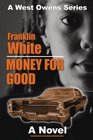 Money For Good  A Novel