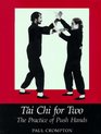 Tai Chi for Two The Practice of Push Hands
