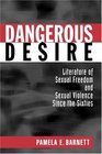Dangerous Desire Sexual Freedom and Sexual Violence since the Sixties
