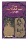 The von Richthofen sisters The triumphant and the tragic modes of love Else and Frieda von Richthofen Otto Gross Max Weber and D H Lawrence in the years 18701970