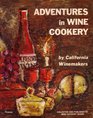 Adventures in Wine Cookery By California Winemakers