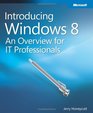 Introducing Windows 8 An Overview for IT Professionals