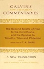 The Second Epistle of Paul to the Corinthians the Epistles to Timothy Titus and Philemon