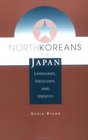 North Koreans in Japan Language Ideology and Identity