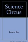 Science Circus One