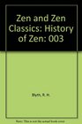 Zen and Zen Classics History of Zen