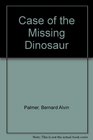 Case of the Missing Dinosaur