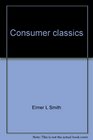 Consumer classics Pioneers of American business featuring popular consumer products that survived