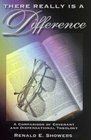 There Really Is a Difference!: A Comparison of Covenant and Dispensational Theology