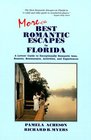 More of the Best Romantic Escapes in Florida A Lovers' Guide to Exceptionally Romantic Inns Resorts Restaurants Activities and Experiences