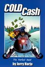 Cold Cash The Perfect Heist