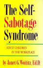 SelfSabotage Syndrome  Adult Children in the Workplace