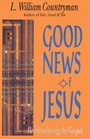 Good News of Jesus Reintroducing the Gospel