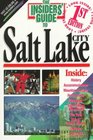 The Insiders' Guide to Salt Lake City