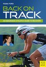 Back on Track An Endurance Athlete's Guide to Recovery