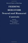 Feeding Behavior Neural and Humoral Controls