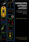 Hieroglyphs Without Mystery An Introduction to Ancient Egyptian Writing