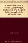 American Promise 3e Volume C  Martin Luther King Jr Malcolm X and the Civil Rights Struggle of the 1950s and 1960s