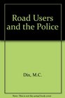 Road Users and the Police