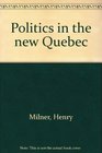 Politics in New Quebec