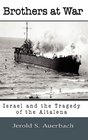 Brothers at War Israel and the Tragedy of the Altalena