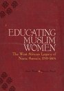 Educating Muslim Women The West African Legacy of Nana Asma'u