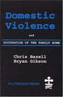 Domestic Violence And Occupation of the Family Home