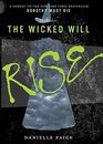 The Wicked Will Rise (Dorothy Must Die, Bk 2)