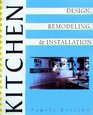 Kitchen Design Installation and Remodeling