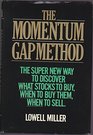 The momentumgap method The super new way to discover what stocks to buy when to buy them when to sell