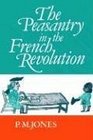 The Peasantry in the French Revolution