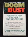 Boom and Bust The Rise and Fall of the World's Financial Markets