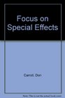 Focus on Special Effects