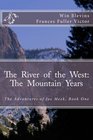 The River of the West The Mountain Years The Adventures of Joe Meek