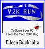 Y2K Run to Save Your PC from the Year 2000 Bug