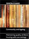 Community and Ageing Maintaining Quality of Life in Housing With Care Settings
