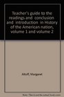 Teacher's guide to the readings and conclusion and introduction in History of the American nation volume 1 and volume 2