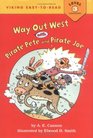 Way Out West with Pirate Pete    Pirate Joe