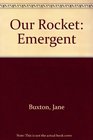 Our Rocket Emergent