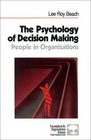 The Psychology of DecisionMaking  People in Organizations