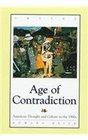 Age of Contradiction  American Thought  Culture in the 1960's