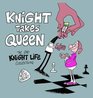 Knight Takes Queen The 2nd Knight Life Collection