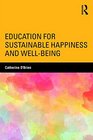 Education for Sustainable Happiness and WellBeing