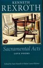 Sacramental Acts The Love Poems of Kenneth Rexroth