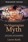 The Vegetarian Myth: Food, Justice and Sustainability