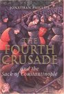 The Fourth Crusade And The Sack of Constantinople